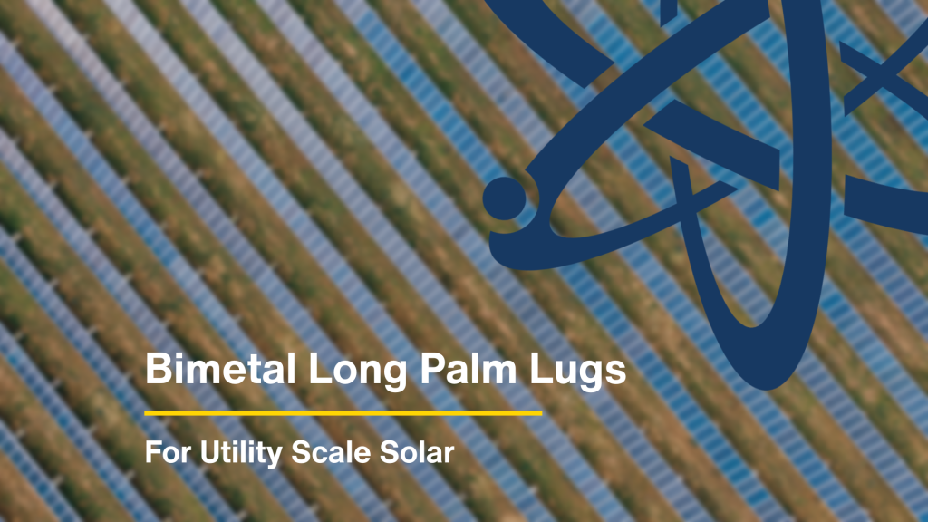 Bimetal Long Palm Lugs for Utility Scale Solar, Supplied By Amplex