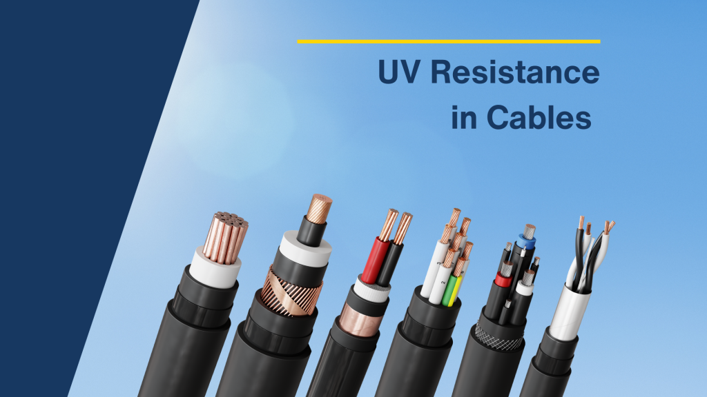 UV Resistance in Cables: Materials, Methods and Long-Term Performance